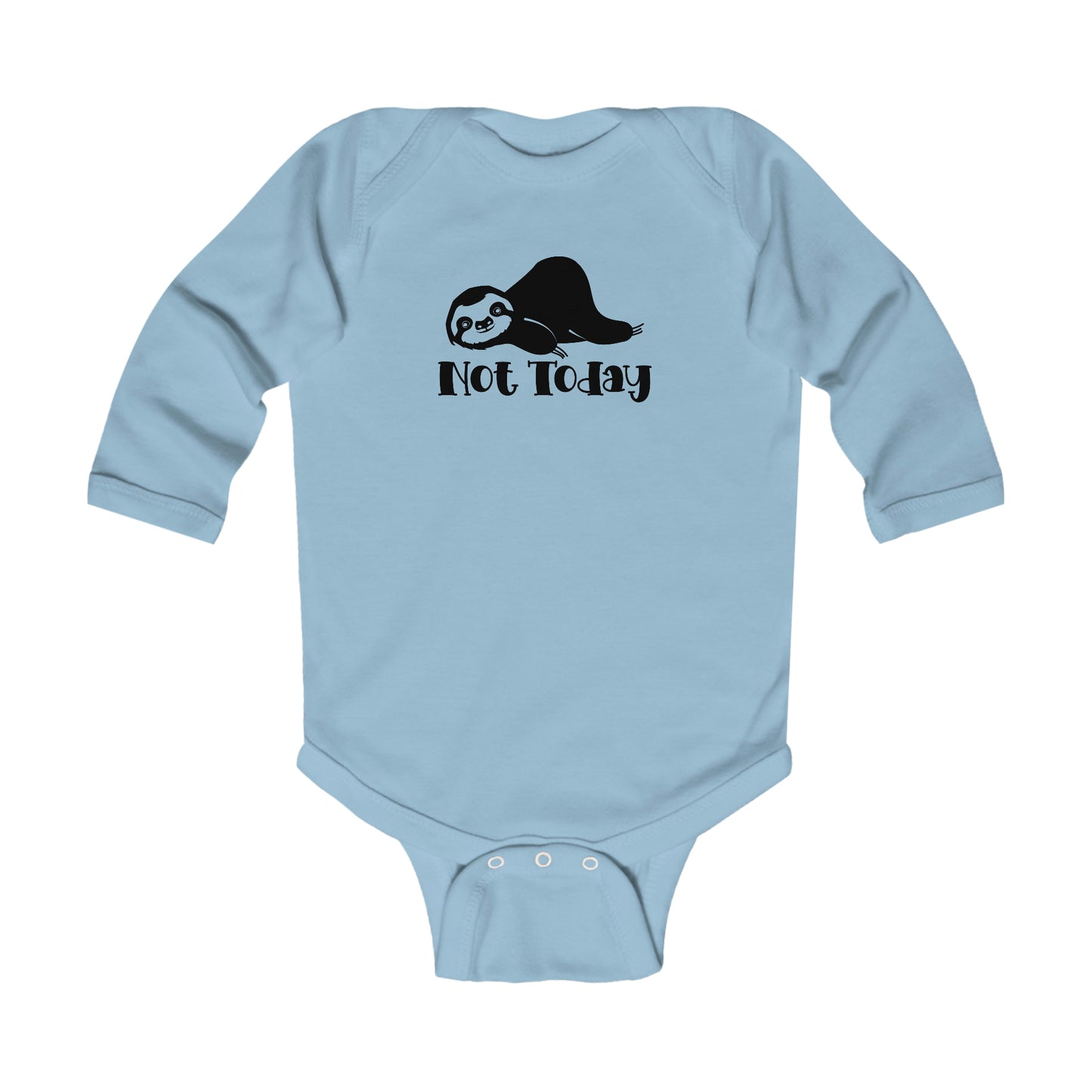 Not Today Infant Bodysuit