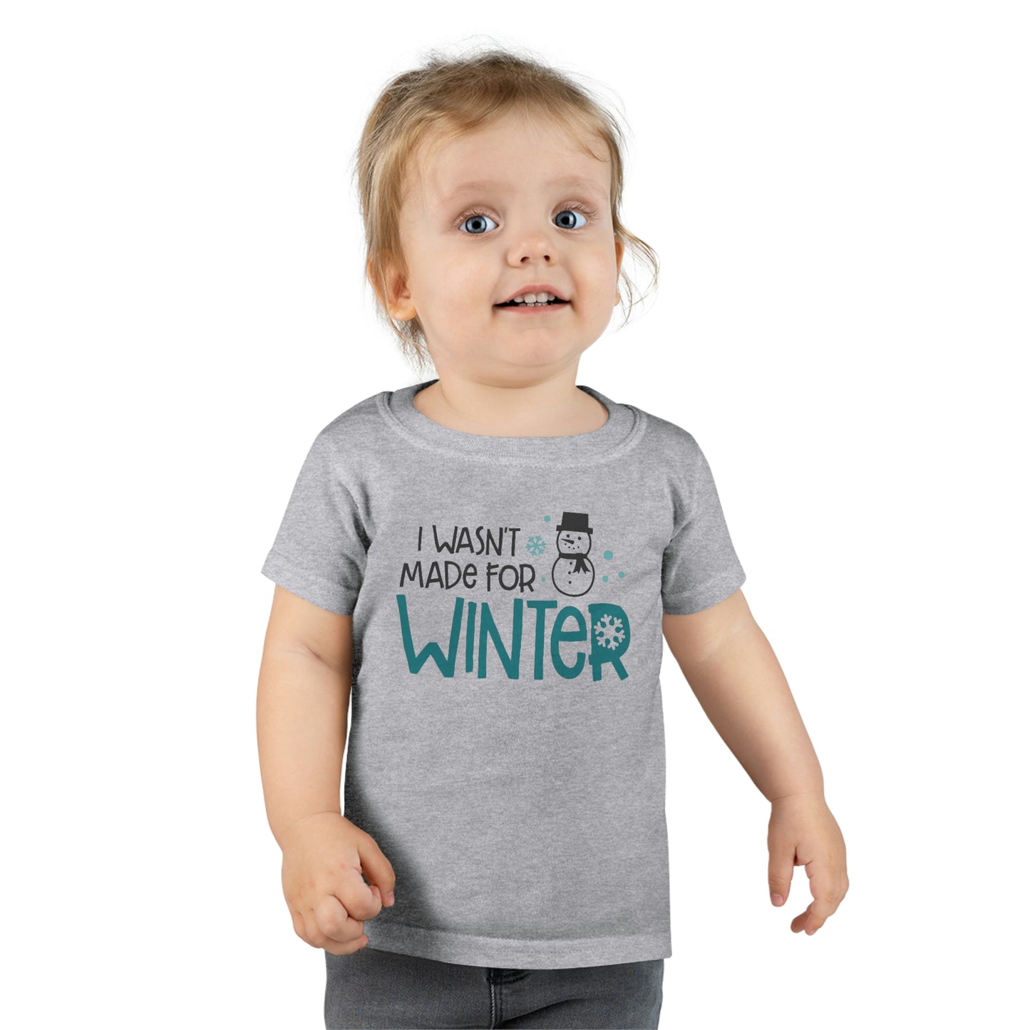 I Wasn’t Made For Winter Toddler T-shirt