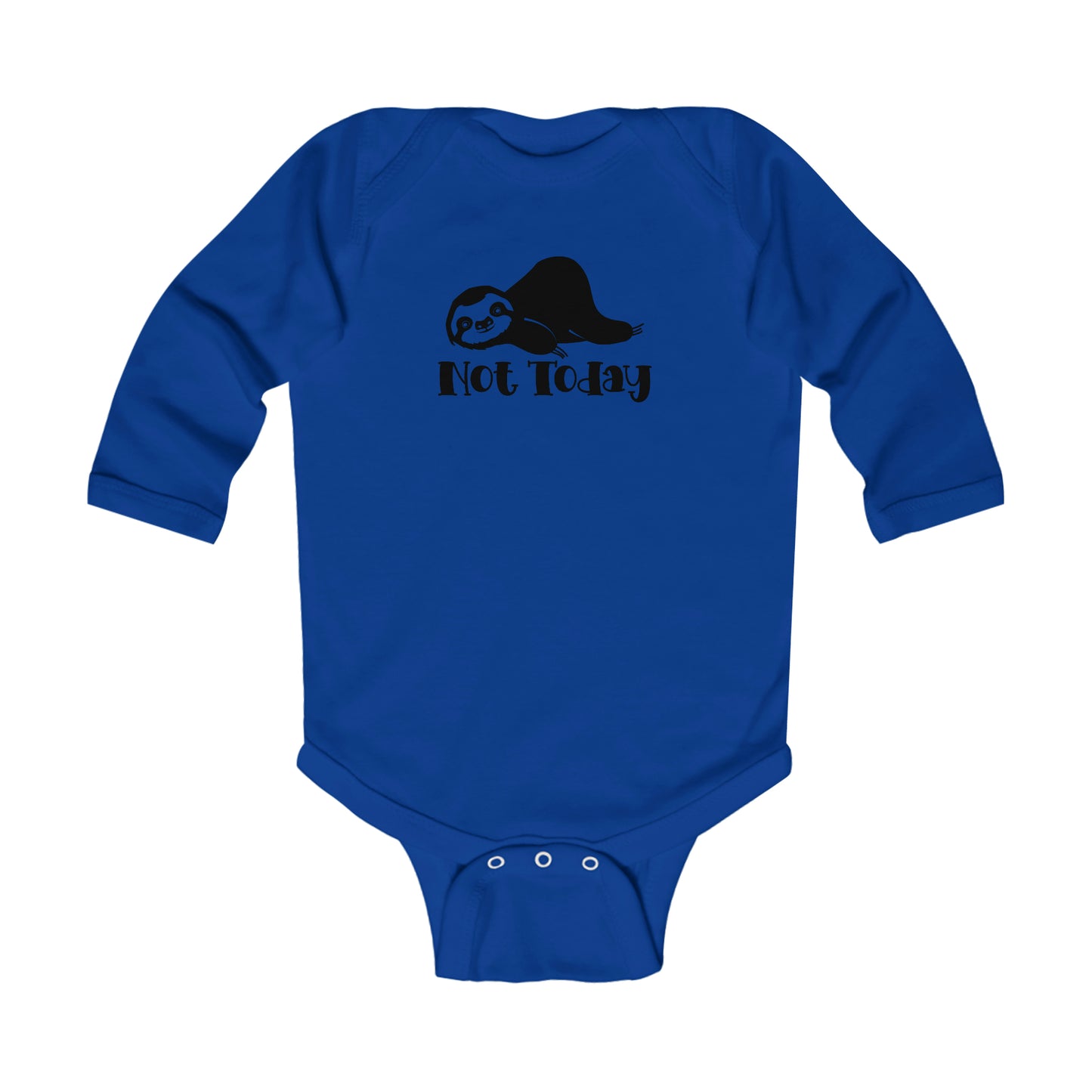 Not Today Infant Bodysuit