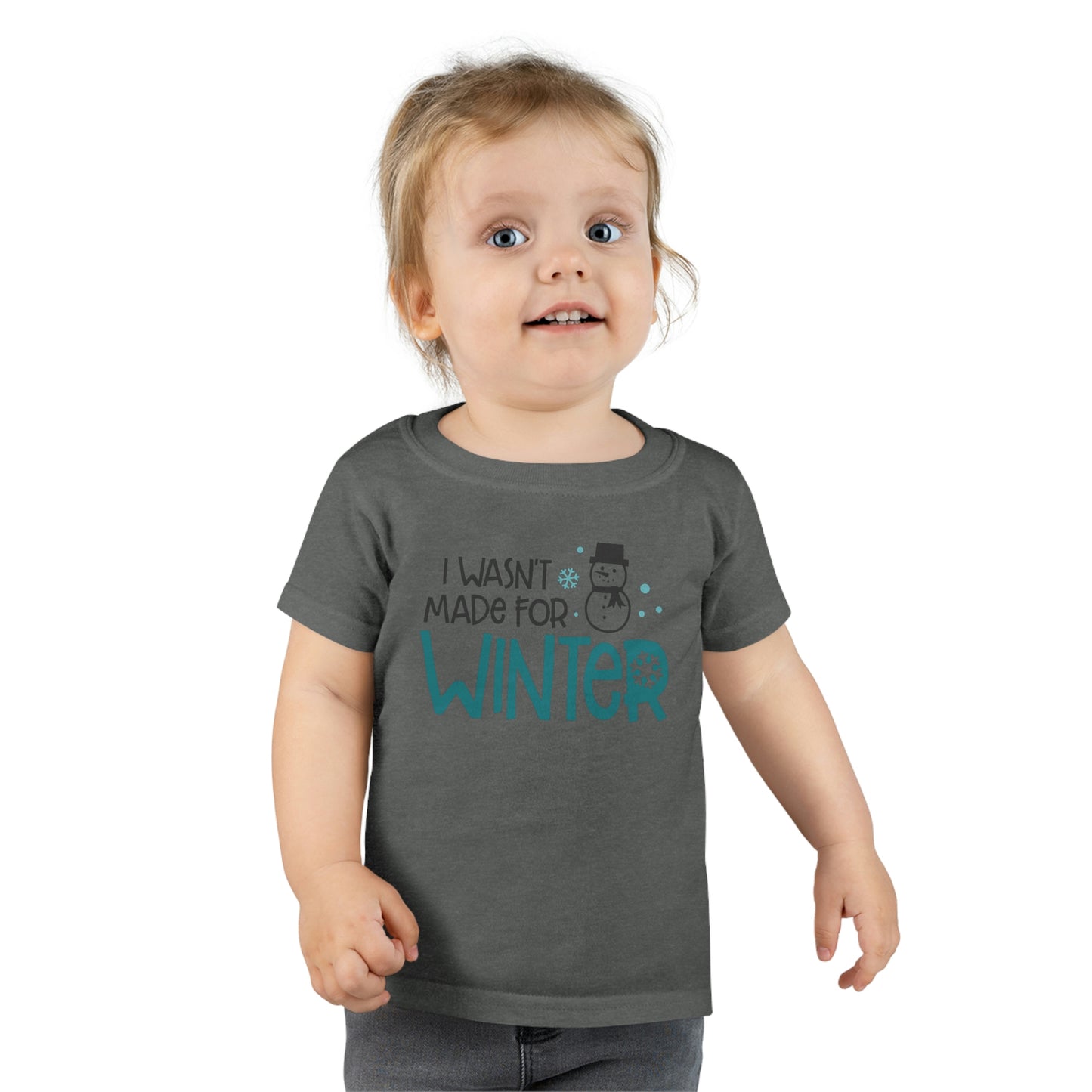 I Wasn’t Made For Winter Toddler T-shirt