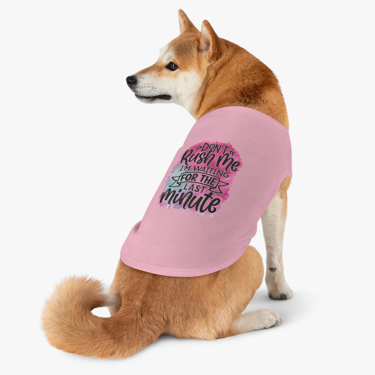 Don't Rush Me Pet Tank Top