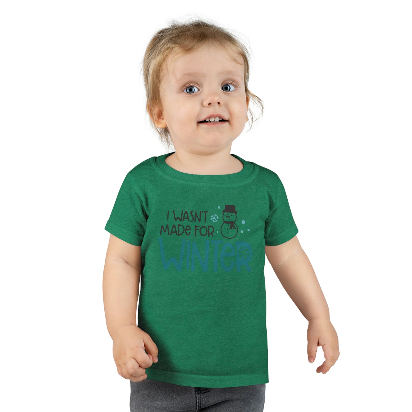 I Wasn’t Made For Winter Toddler T-shirt