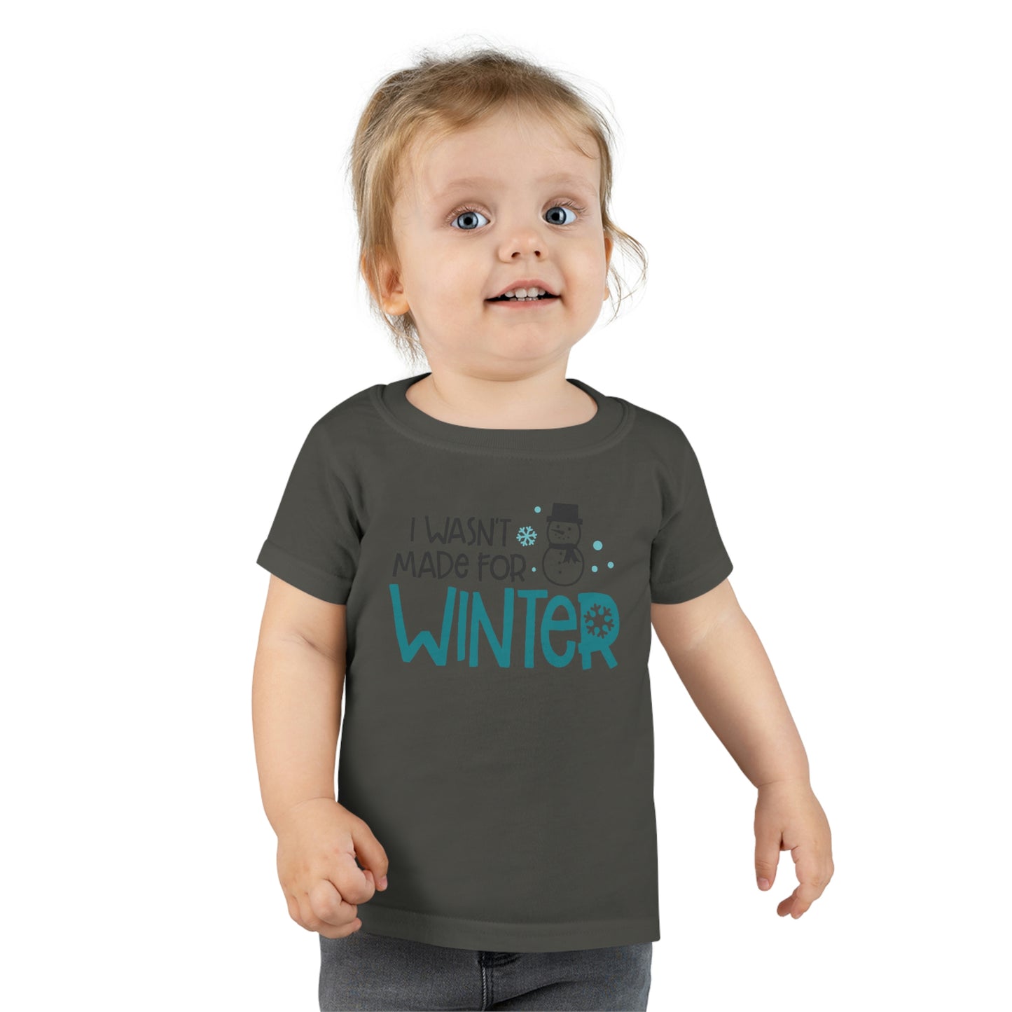 I Wasn’t Made For Winter Toddler T-shirt