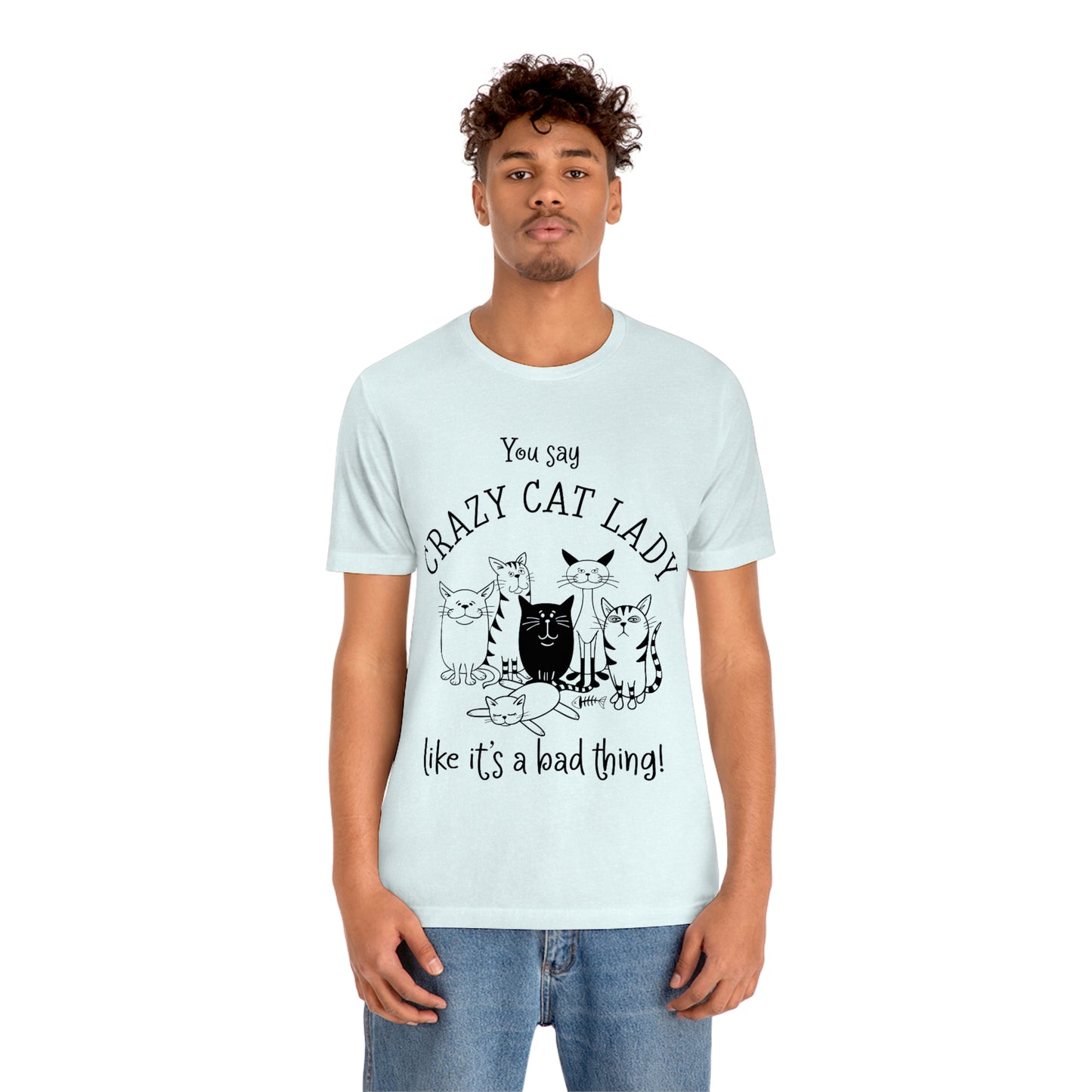 Crazy Cat Lady  Short Sleeve Tee