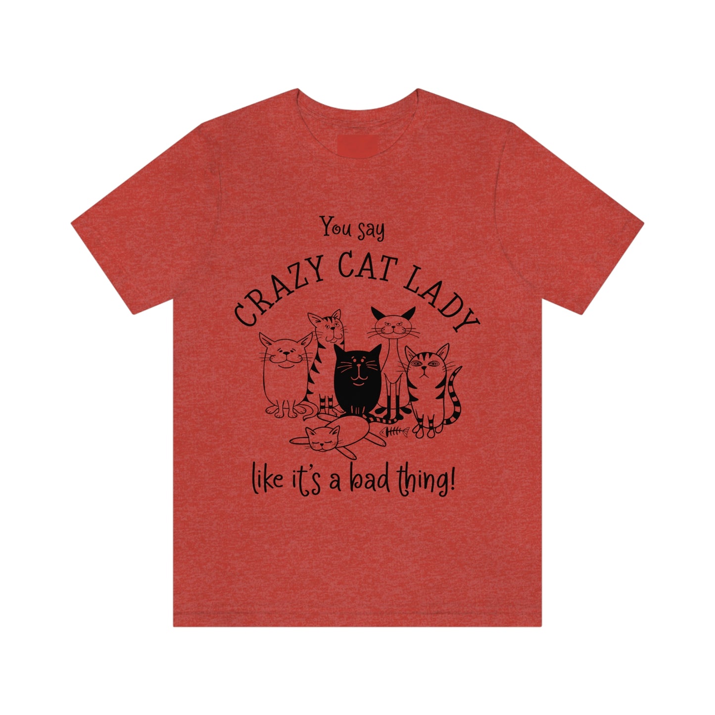 Crazy Cat Lady  Short Sleeve Tee