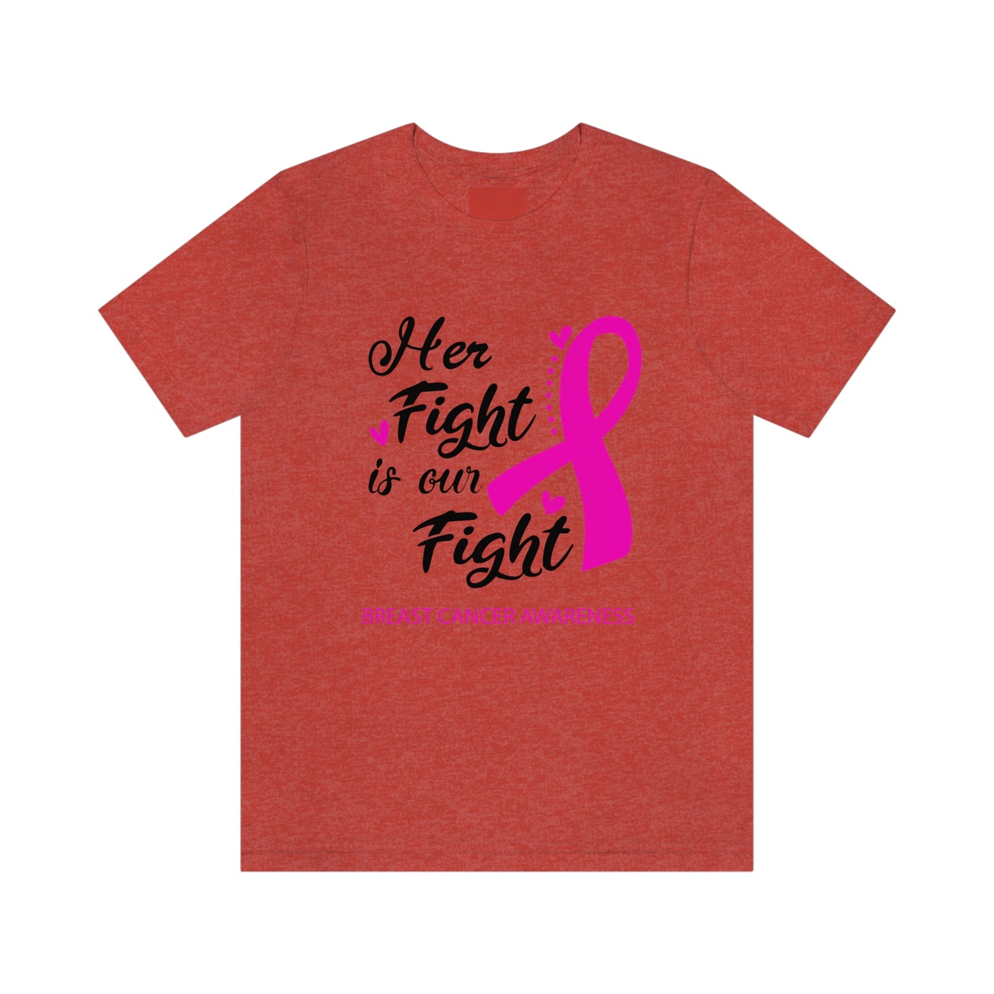 Her fight is our fight (white font) Tee