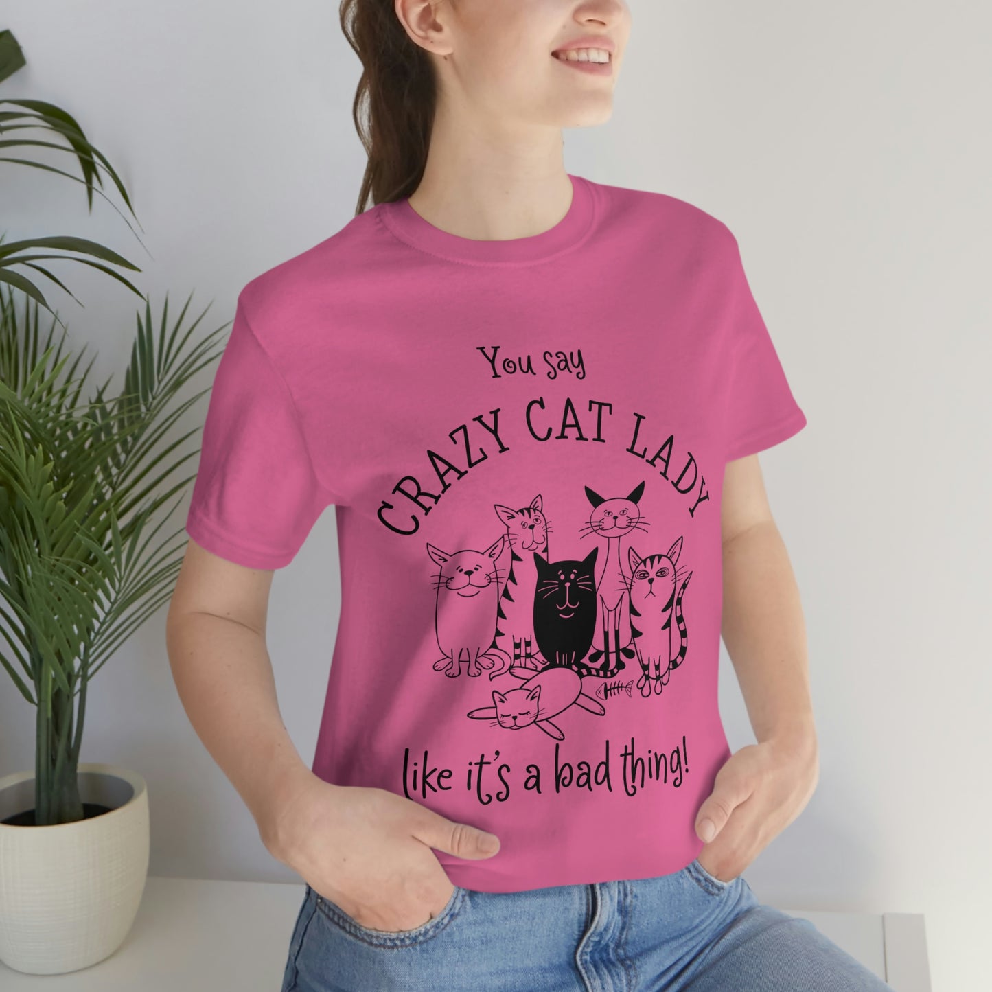 Crazy Cat Lady  Short Sleeve Tee