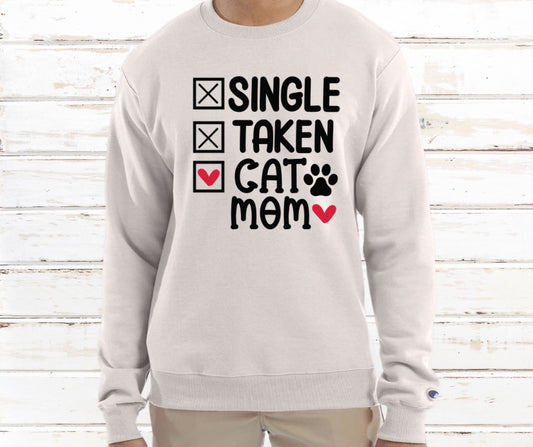 Single Taken Cat Mom Crewneck