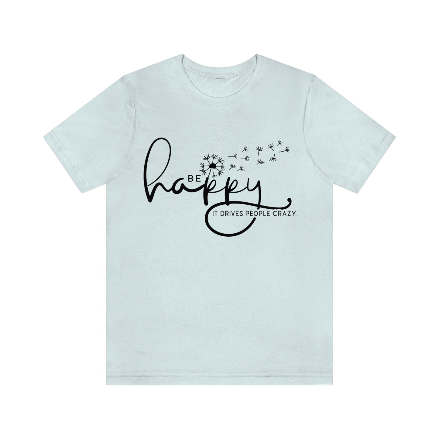 Be Happy Tee