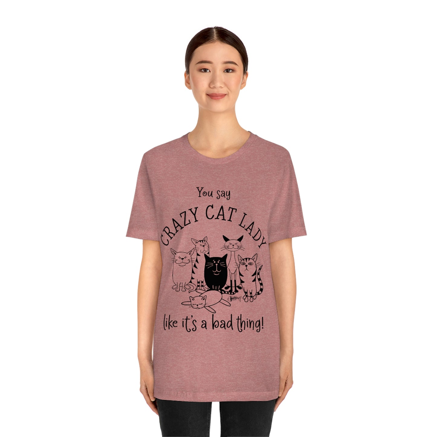 Crazy Cat Lady  Short Sleeve Tee