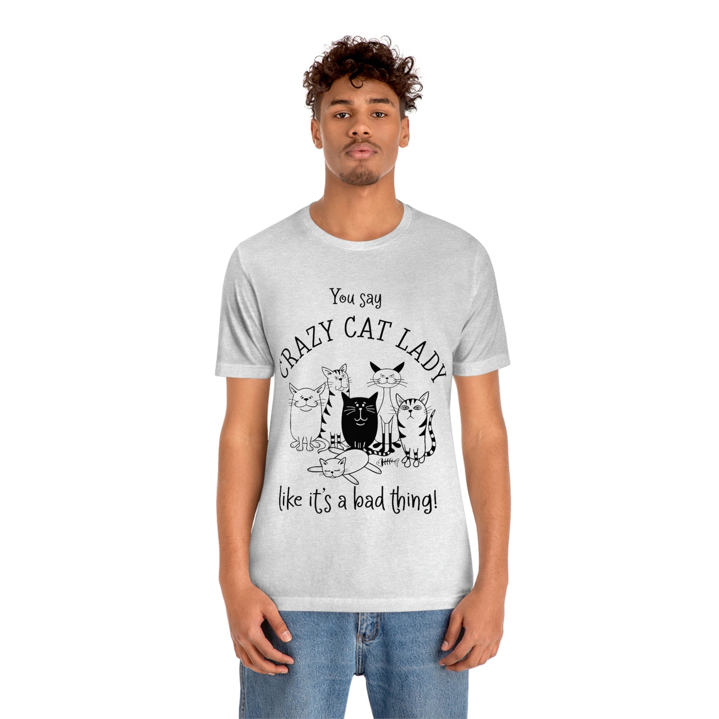 Crazy Cat Lady  Short Sleeve Tee