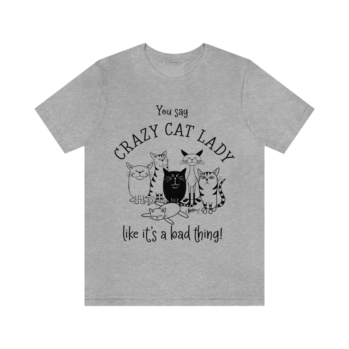 Crazy Cat Lady  Short Sleeve Tee