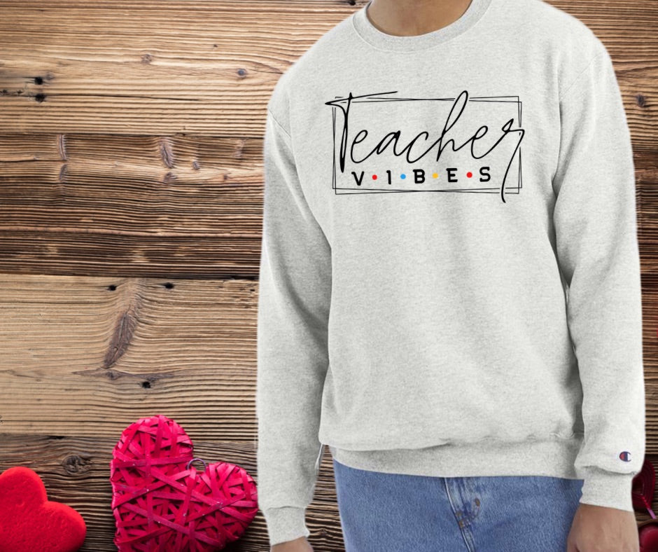 Teacher vibes Crewneck