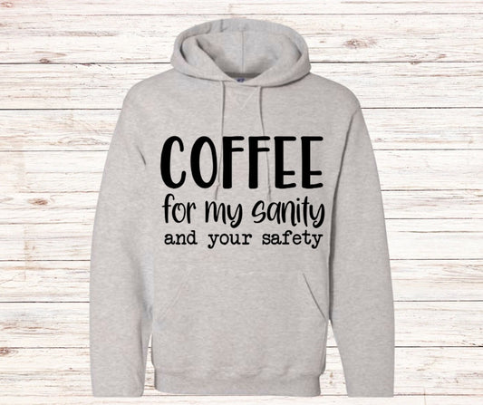 Coffee For My Sanity Hoodie