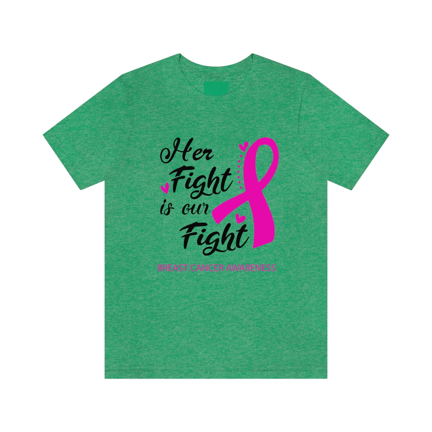 Her fight is our fight (white font) Tee