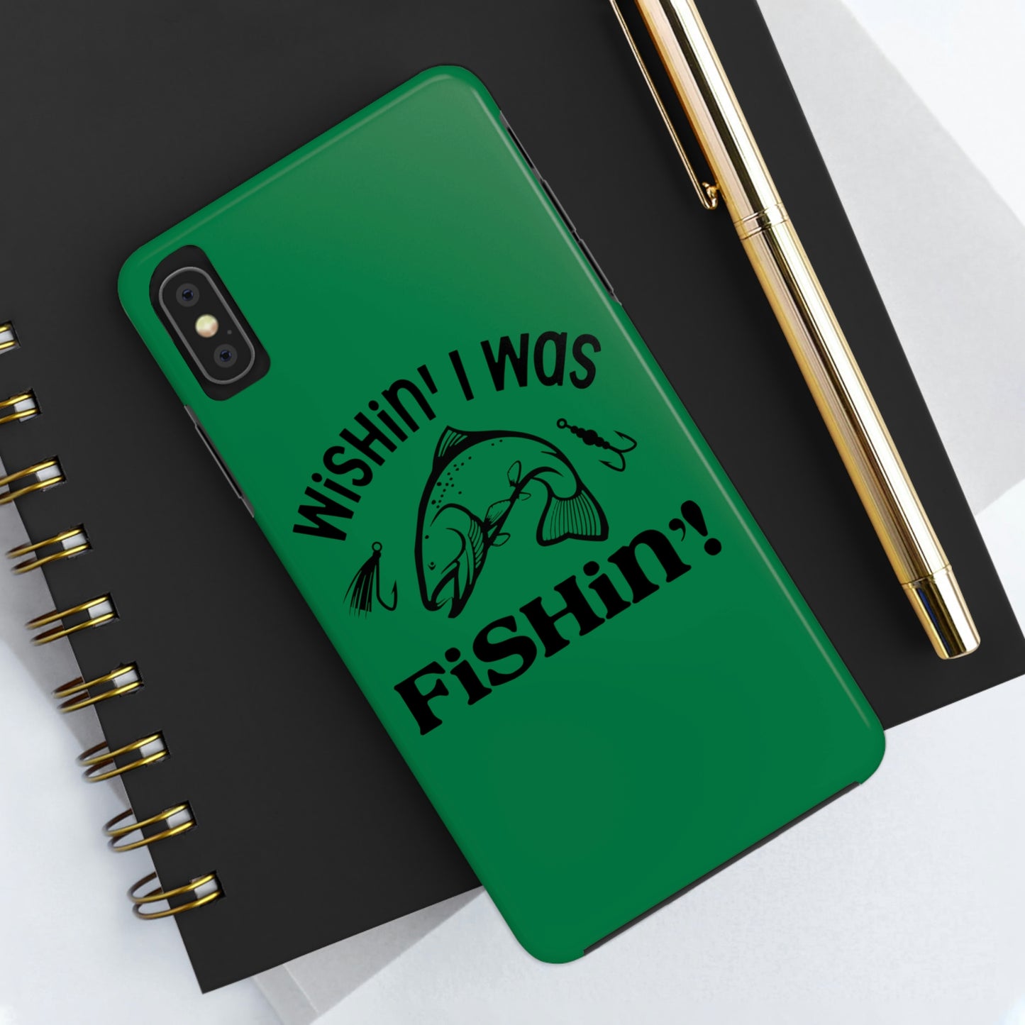 Wishin' I Was Fishin' Tough Phone Case