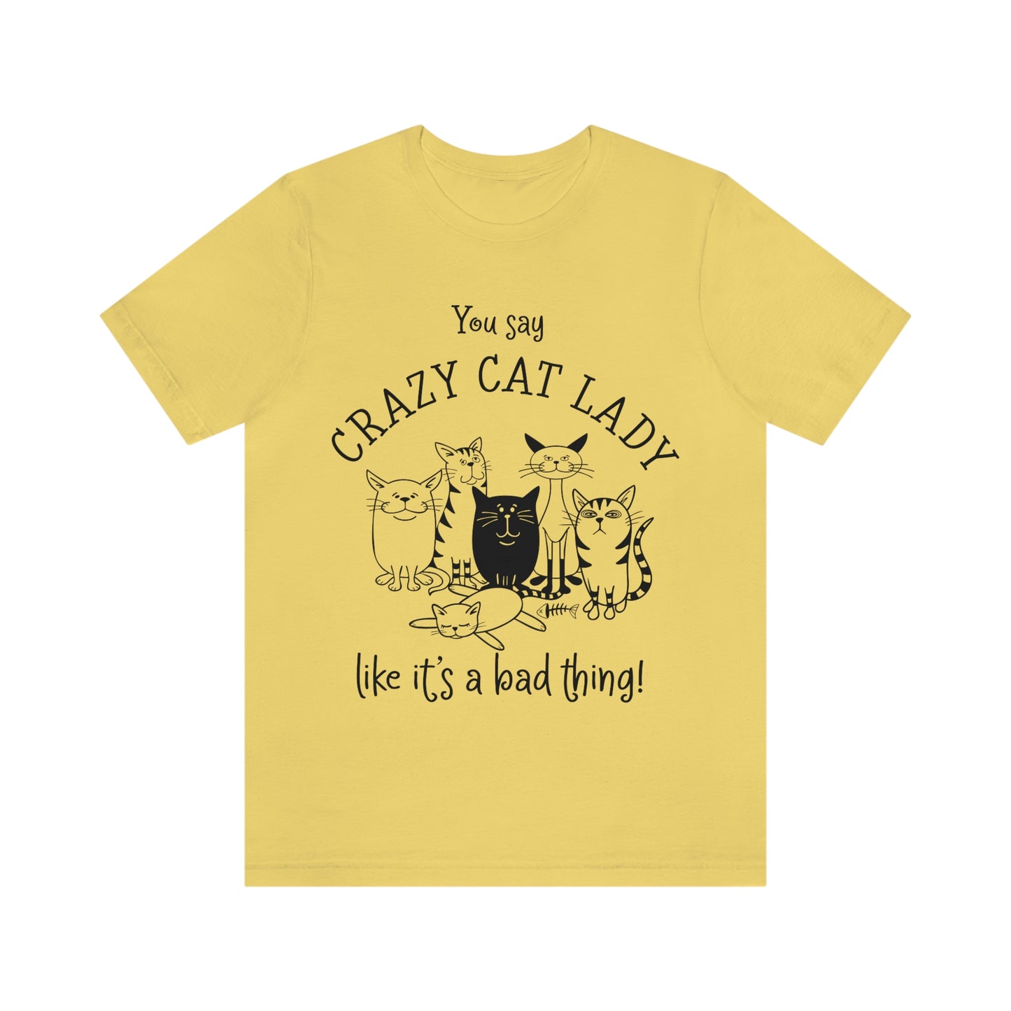 Crazy Cat Lady  Short Sleeve Tee