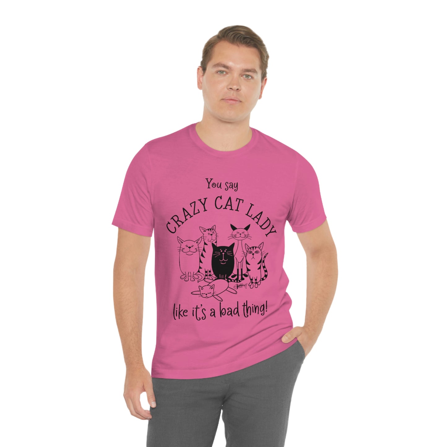 Crazy Cat Lady  Short Sleeve Tee