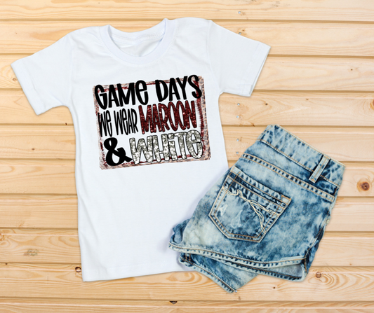 We Wear Maroon & White On Game DayT-Shirt