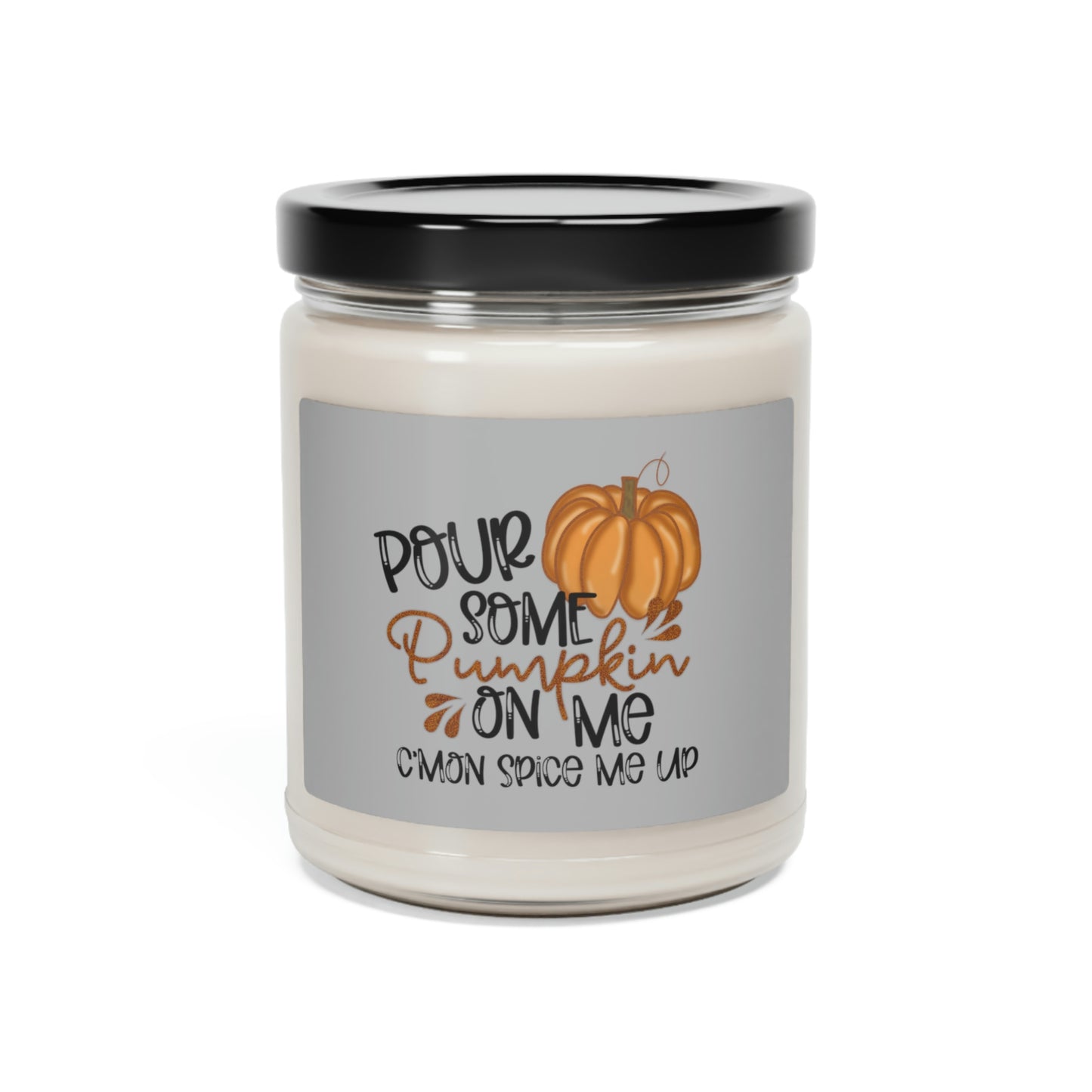 Pour Some Pumpkin On Me Scented Soy Candle, 9oz