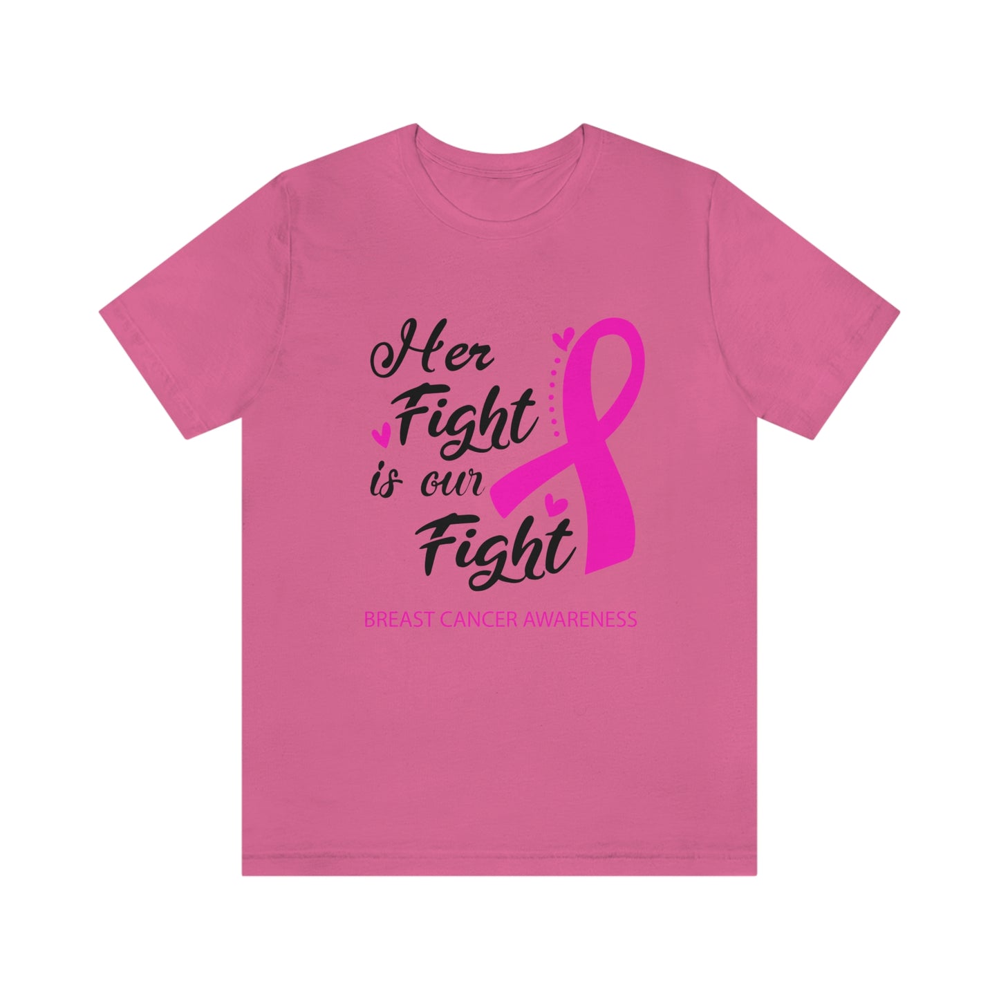 Her fight is our fight (white font) Tee