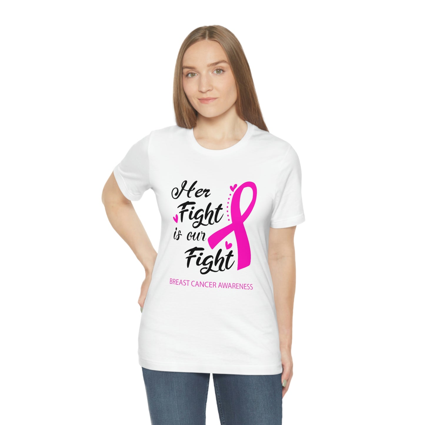 Her fight is our fight (white font) Tee