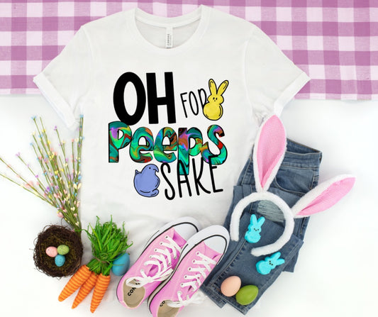 Oh For Peeps Sake T-Shirt