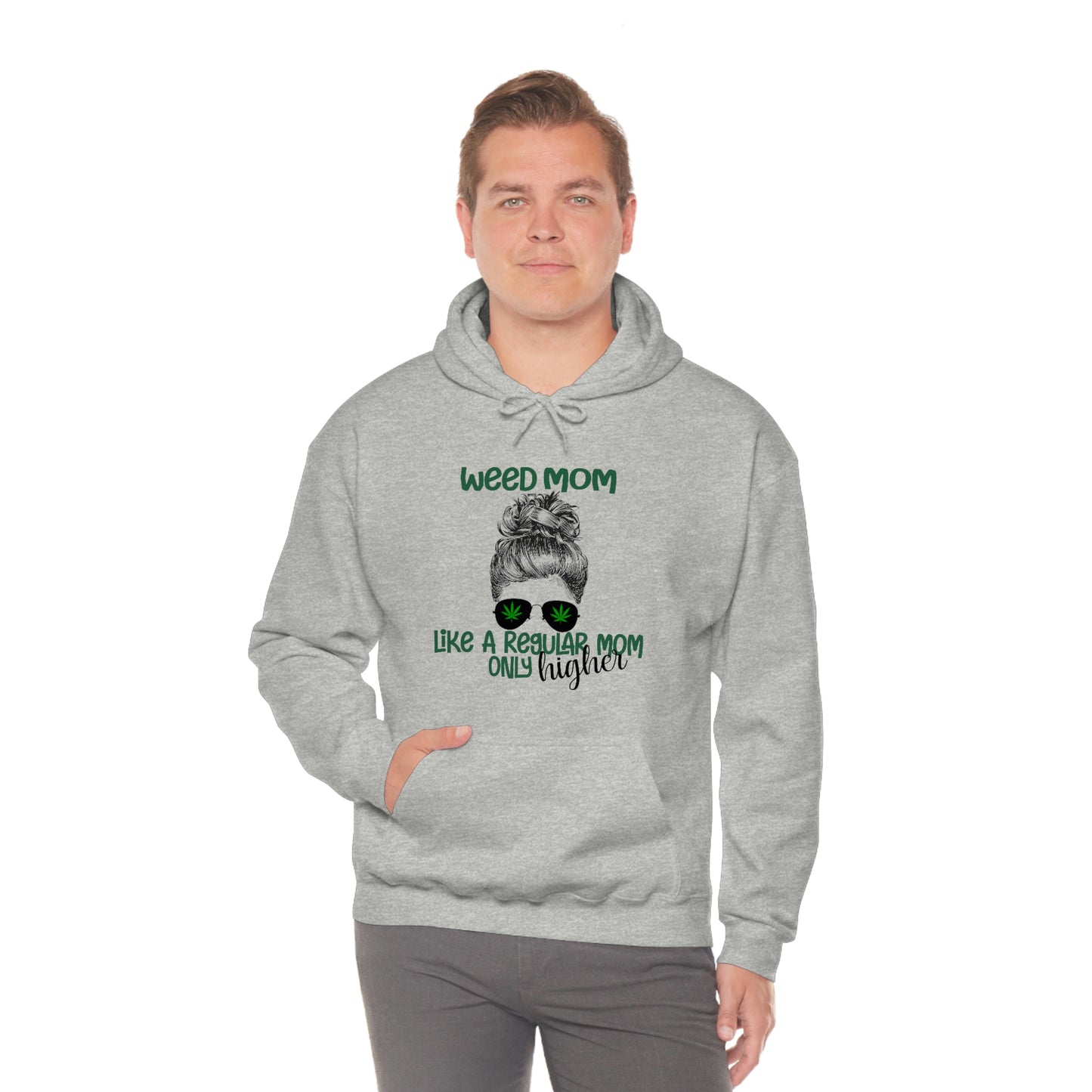 Weed Mom  Hooded Sweatshirt