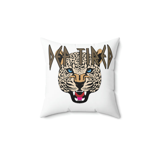Def Tired Pillow