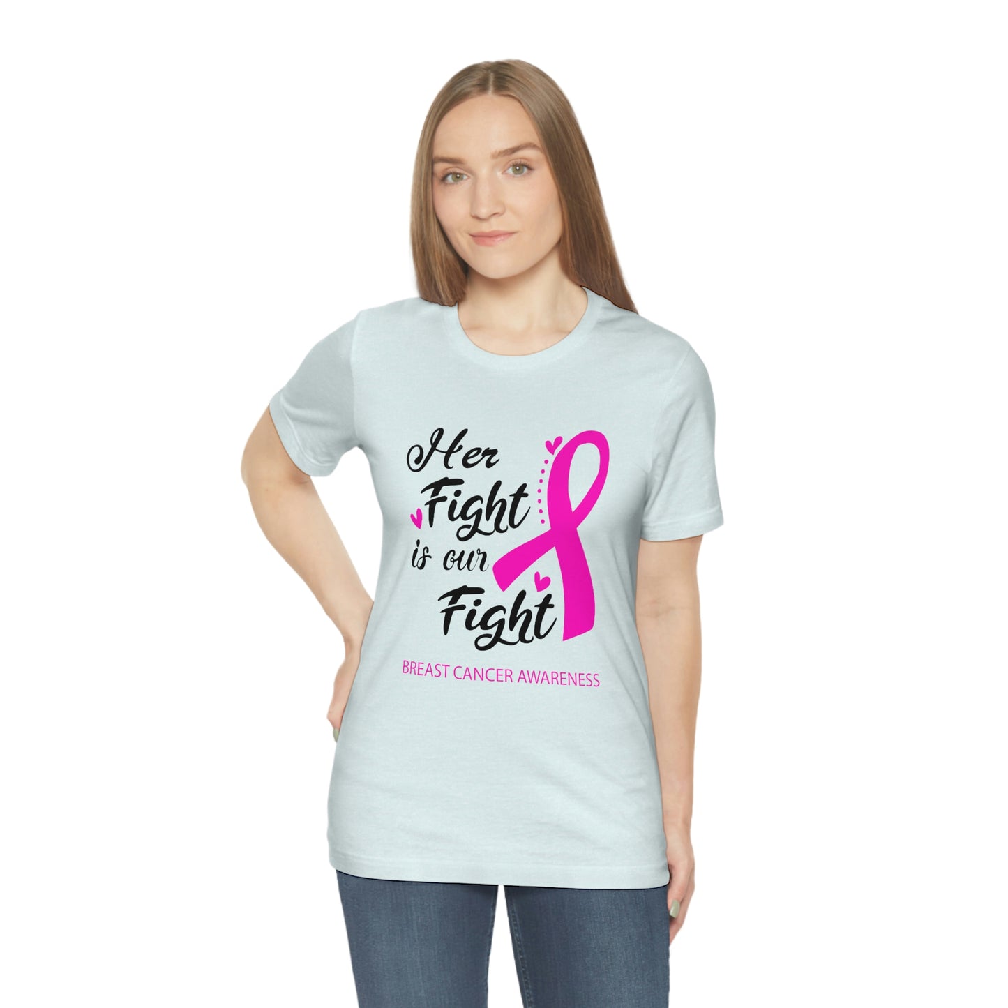 Her fight is our fight (white font) Tee