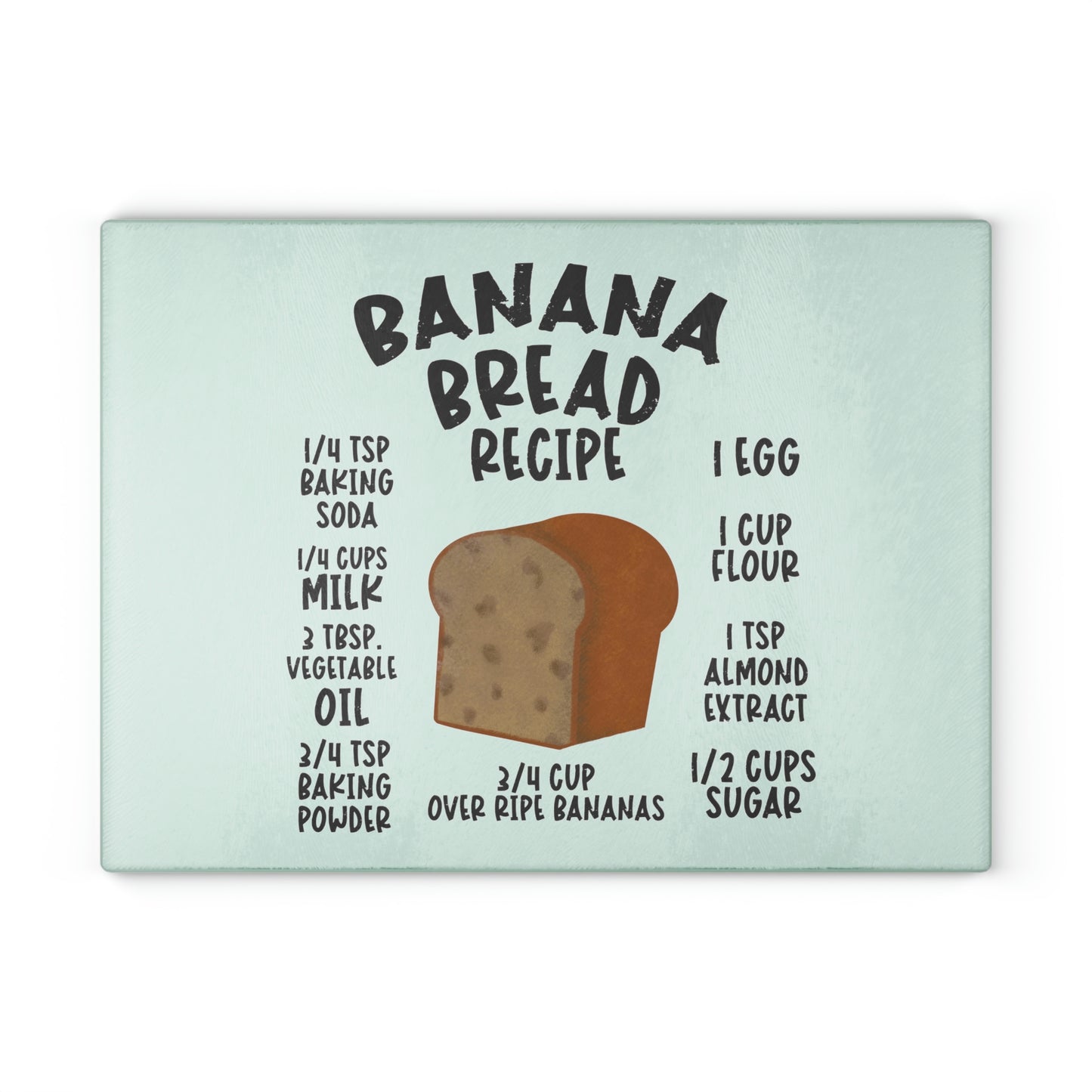 Banana Bread recipe Glass Cutting Board