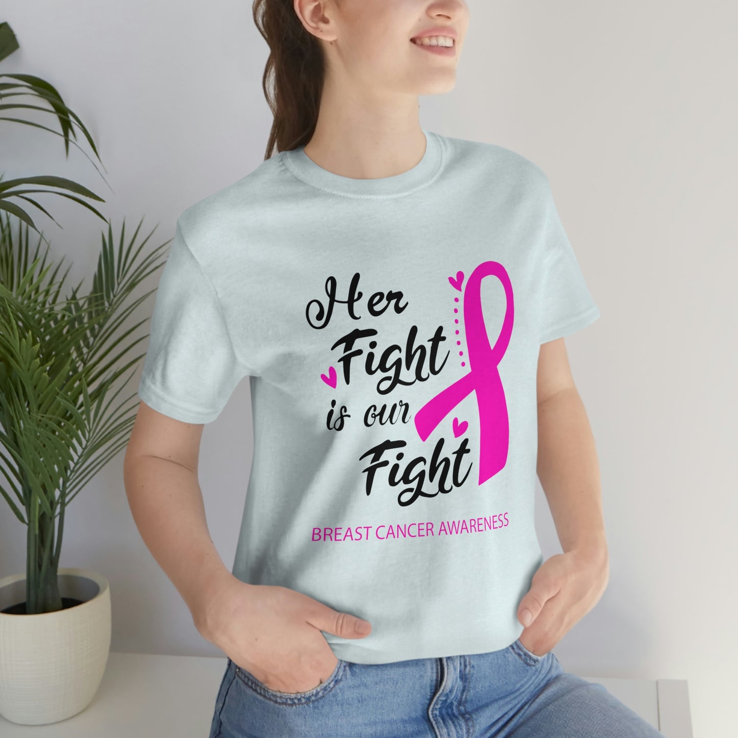 Her fight is our fight (white font) Tee