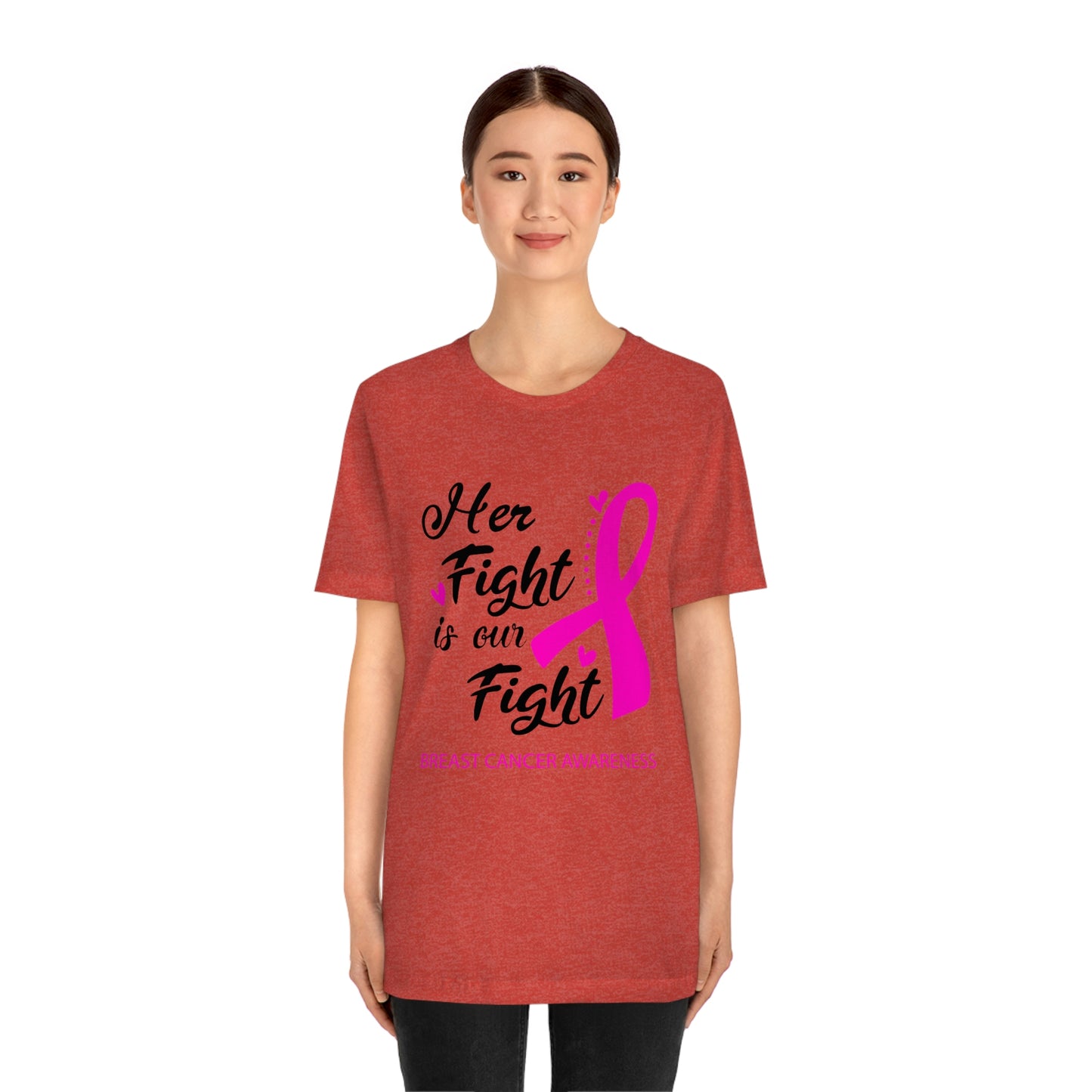 Her fight is our fight (white font) Tee