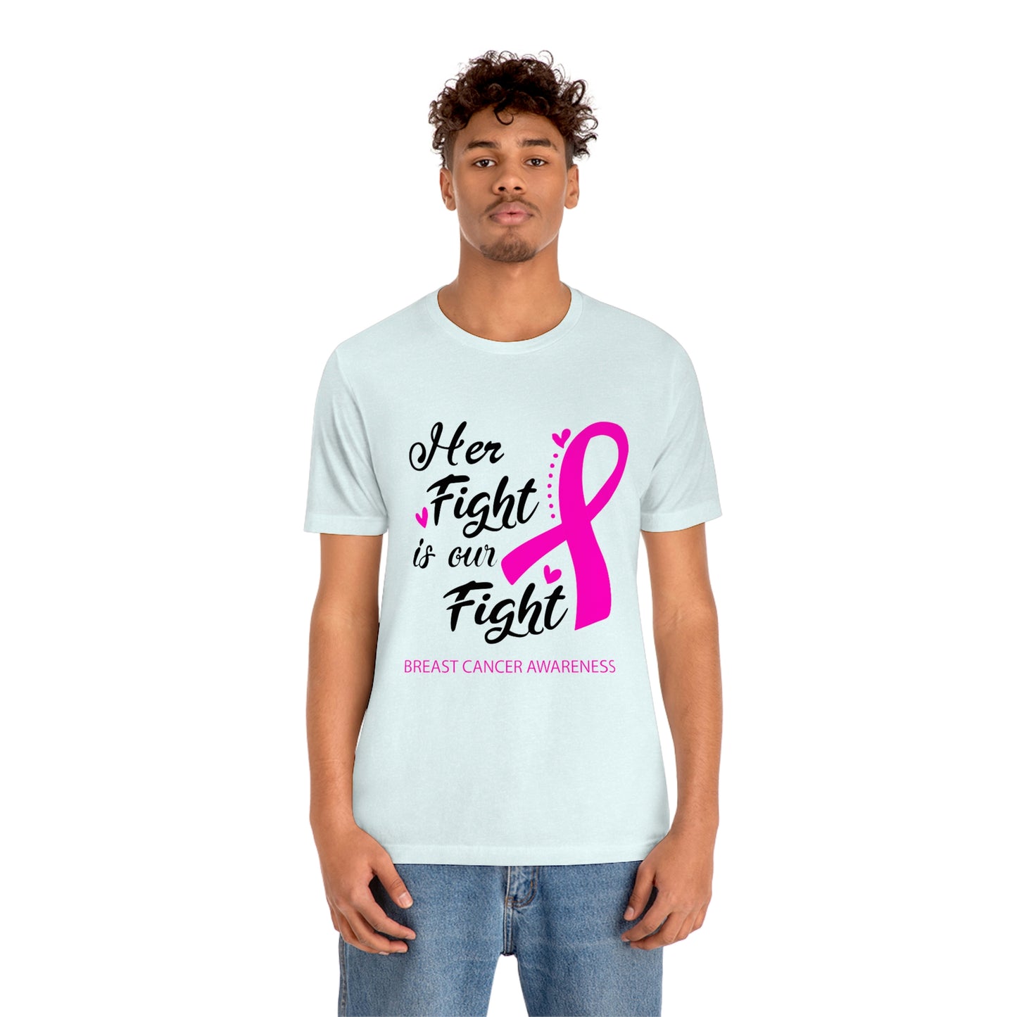 Her fight is our fight (white font) Tee