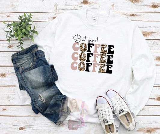 But First Coffee Crewneck