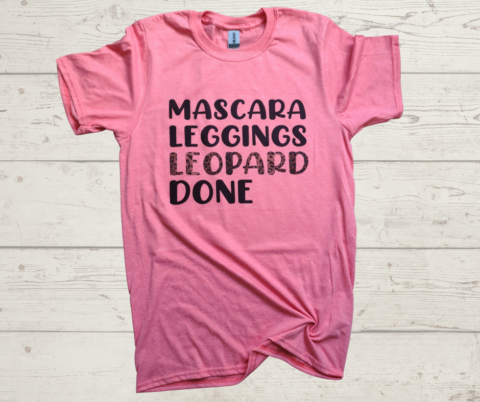 Mascara, Leggings, Leopard, Done  T-shirt