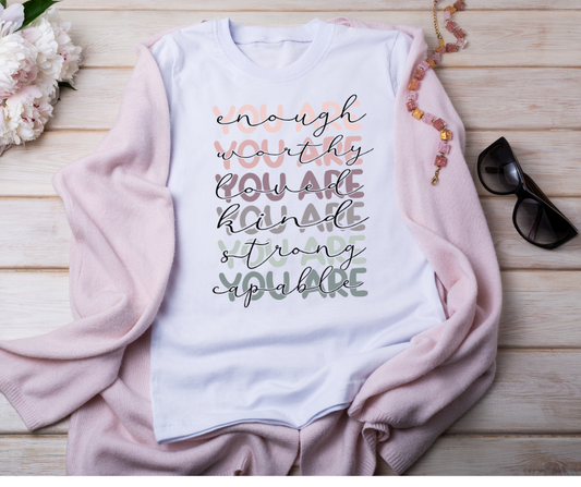 You Are Enough T-Shirt