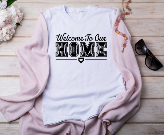 Welcome To Our Home T-Shirt