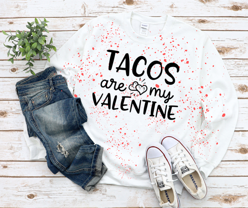 Tacos Are My Valentine Crewneck