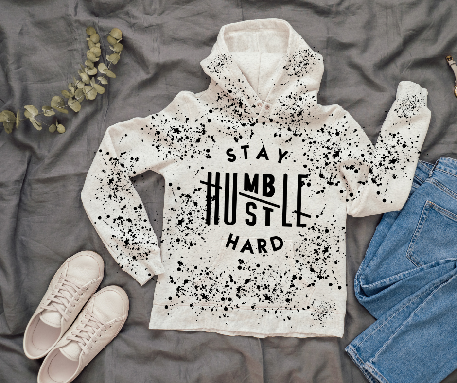 Stay Humble Hustle Hard Dye Hoodie