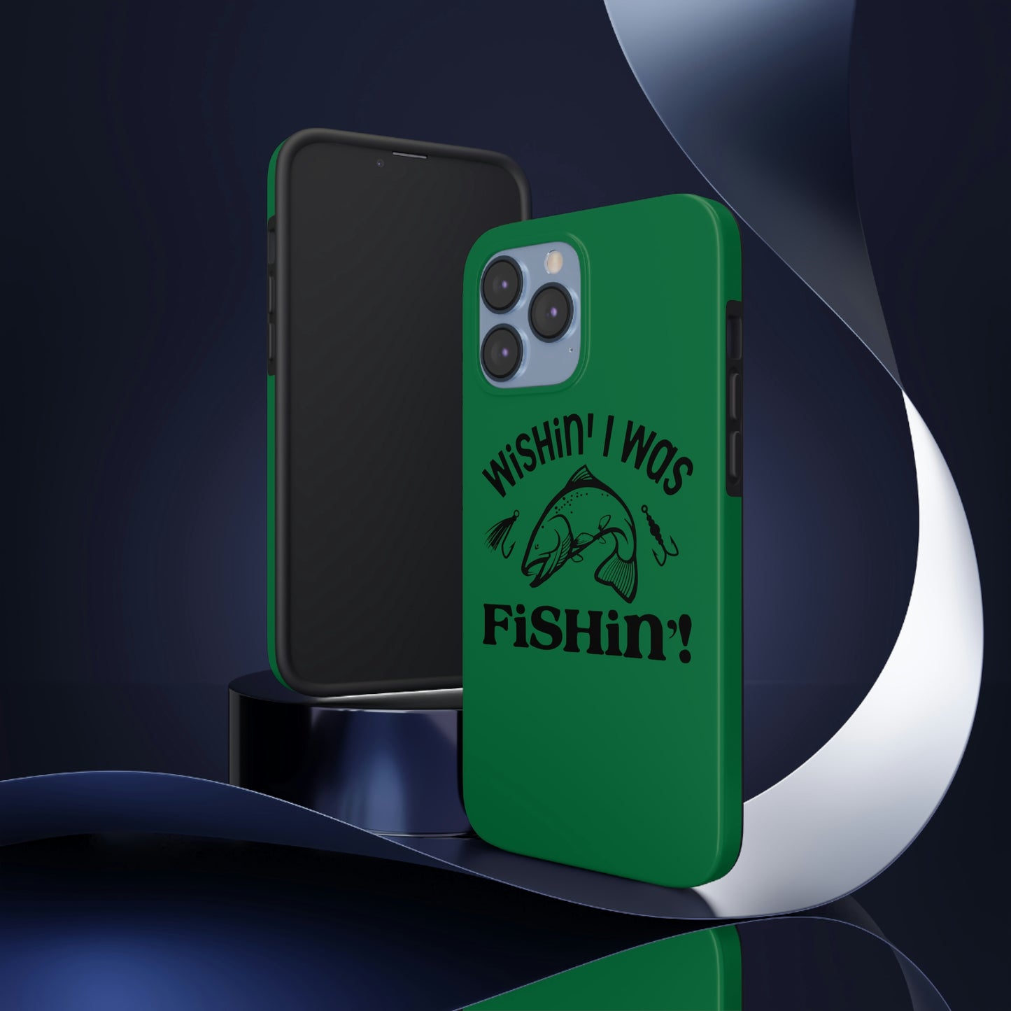 Wishin' I Was Fishin' Tough Phone Case