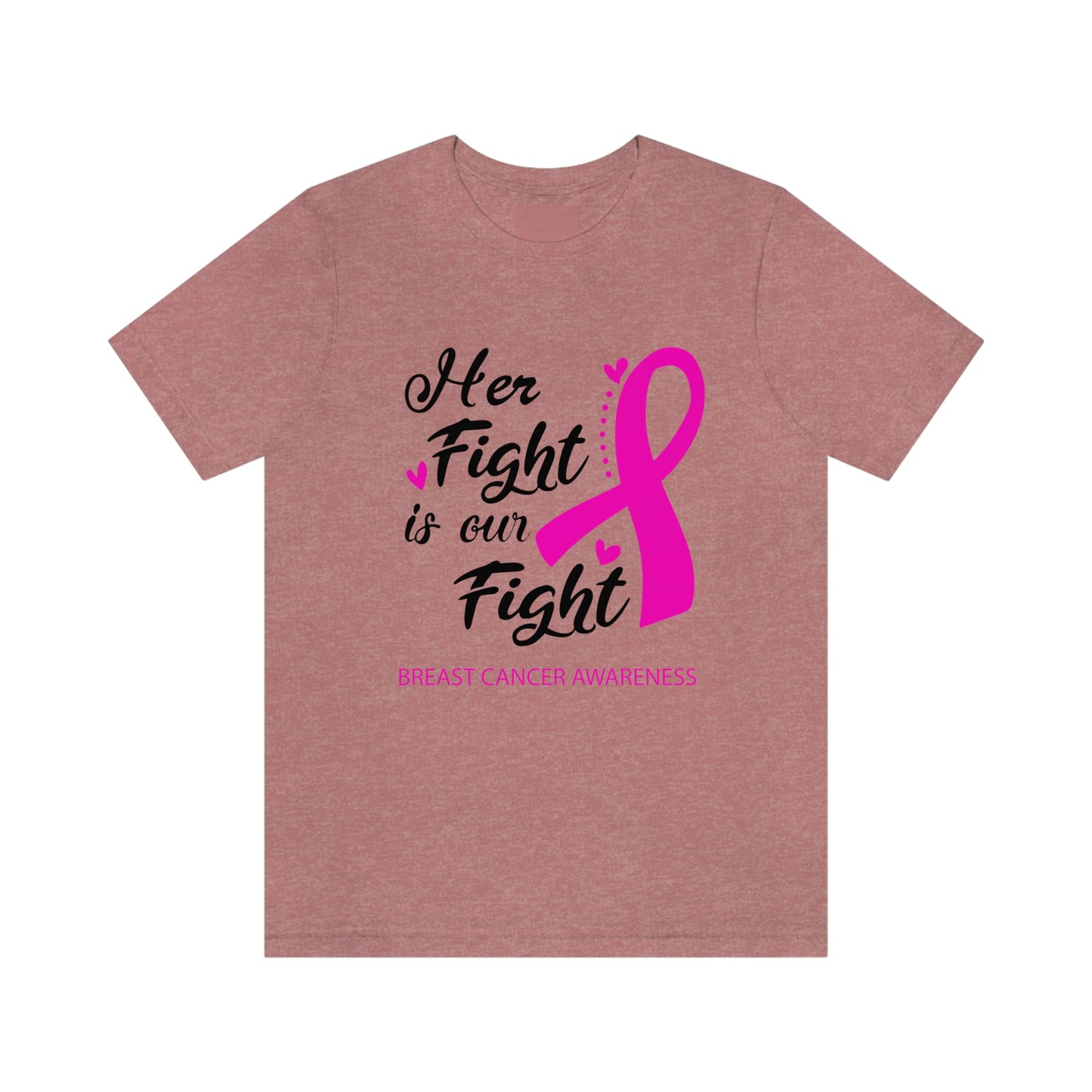 Her fight is our fight (white font) Tee