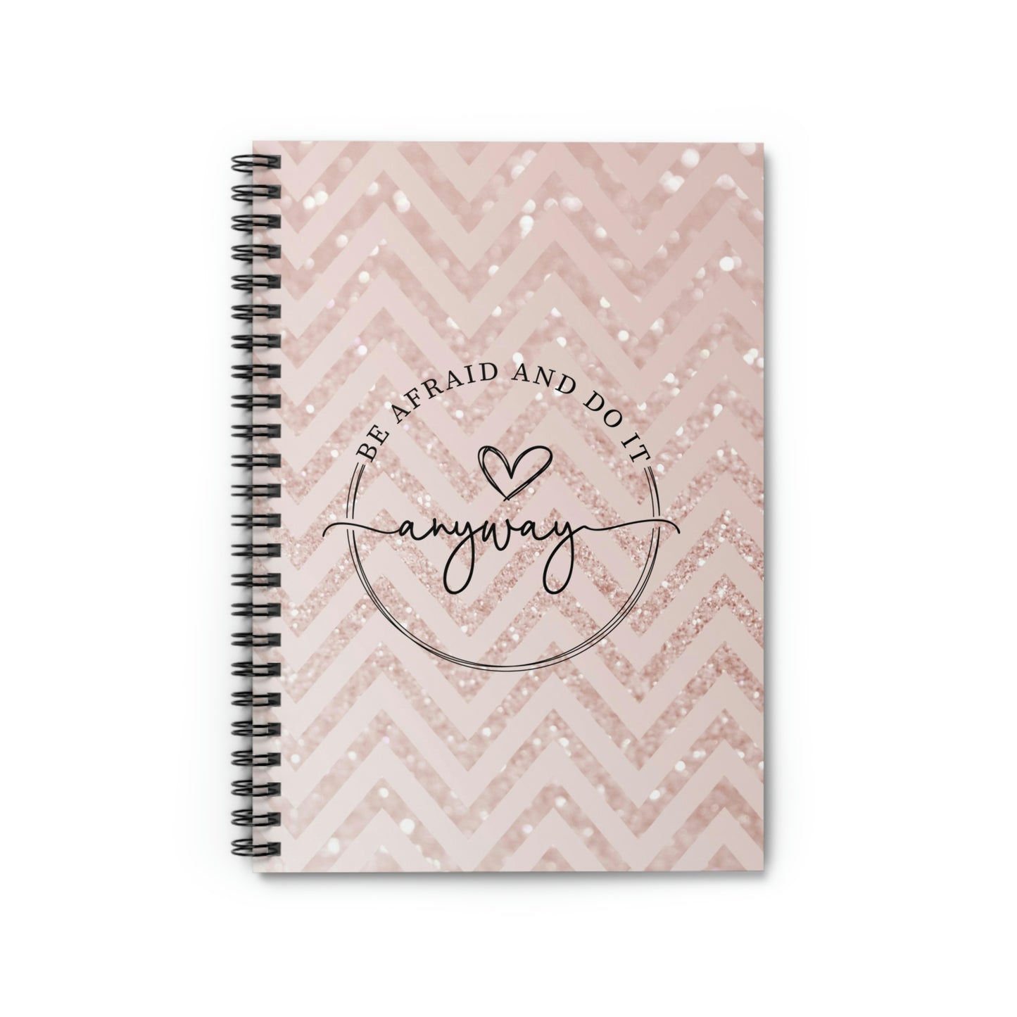 Be Afraid & Do It Anyway Notebook