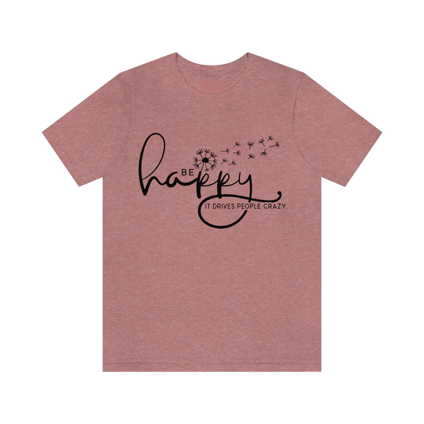 Be Happy Tee