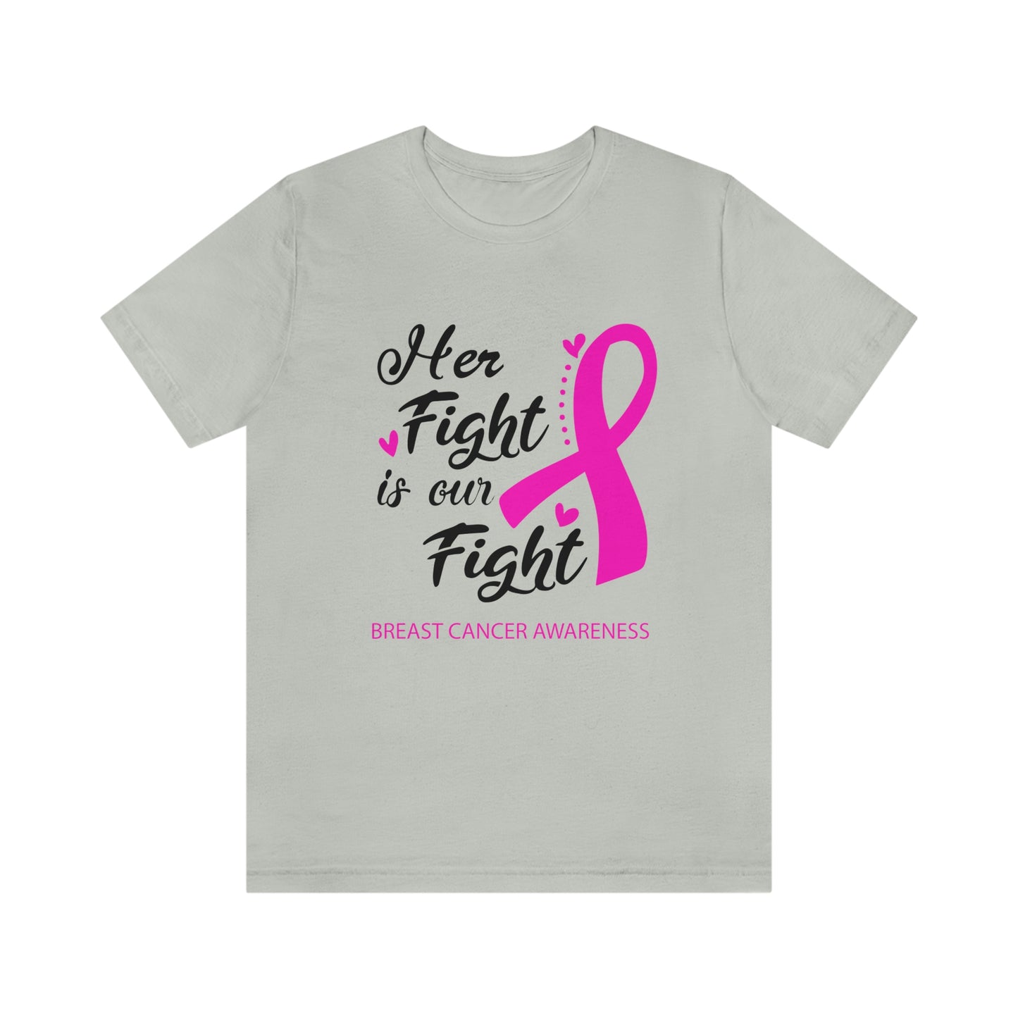 Her fight is our fight (white font) Tee