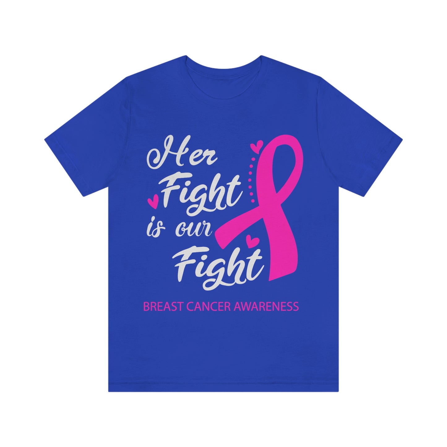 Her fight is our fight Tee