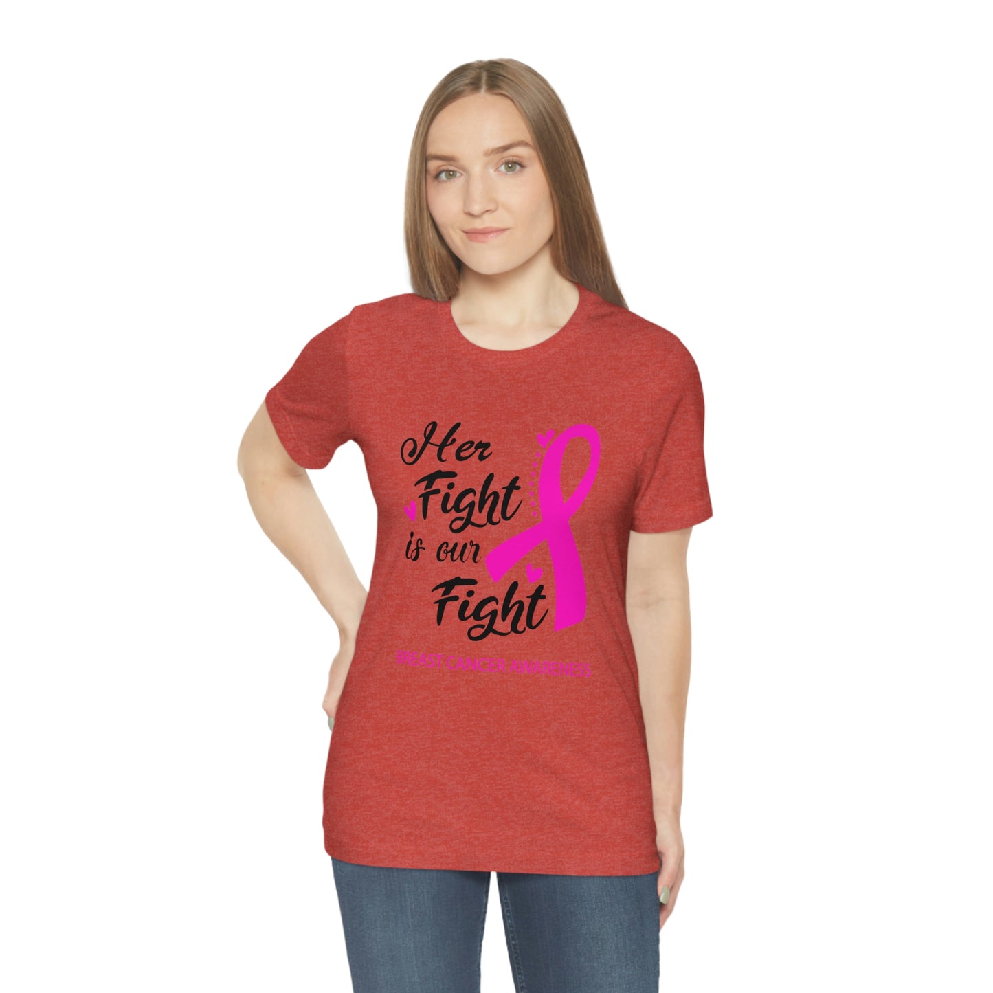 Her fight is our fight (white font) Tee