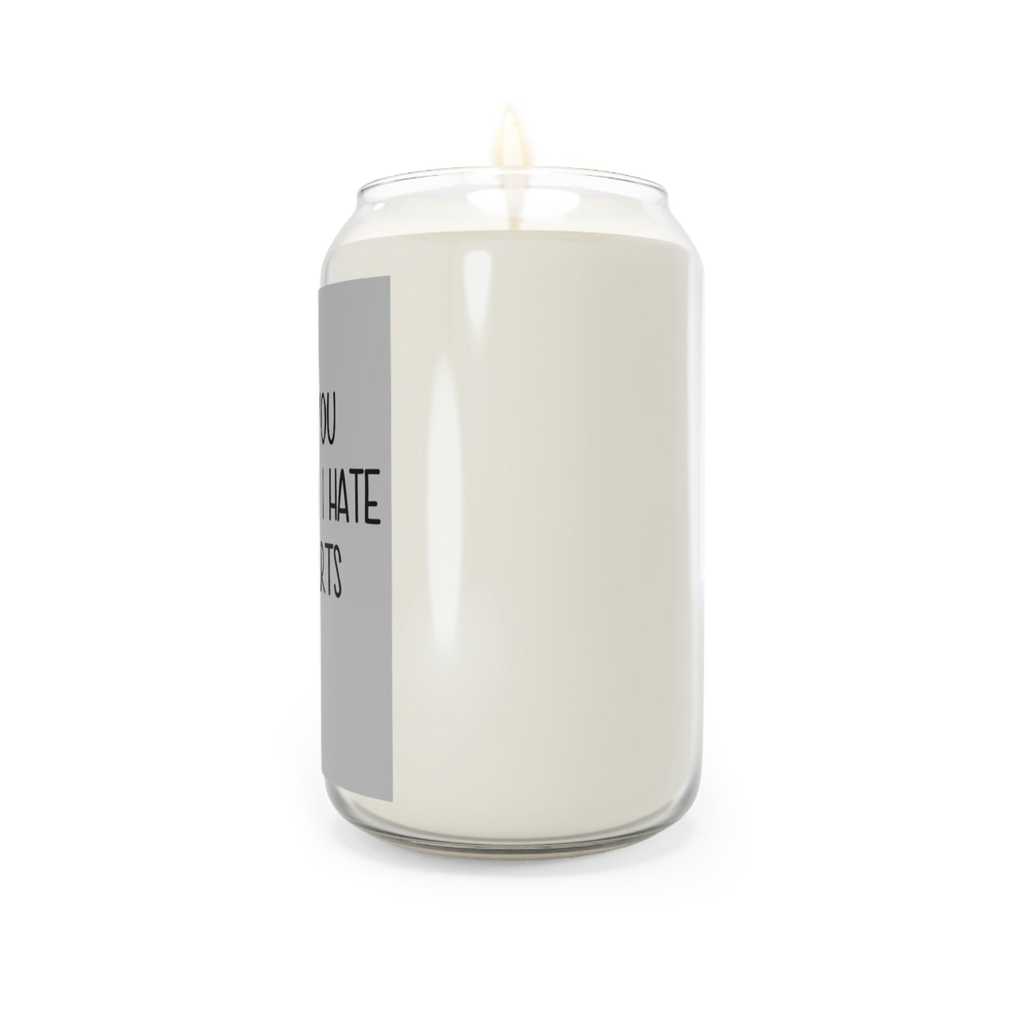 I love you more then I hate your farts - Candle, 13.75oz