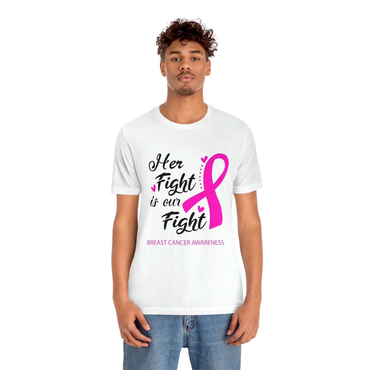 Her fight is our fight (white font) Tee