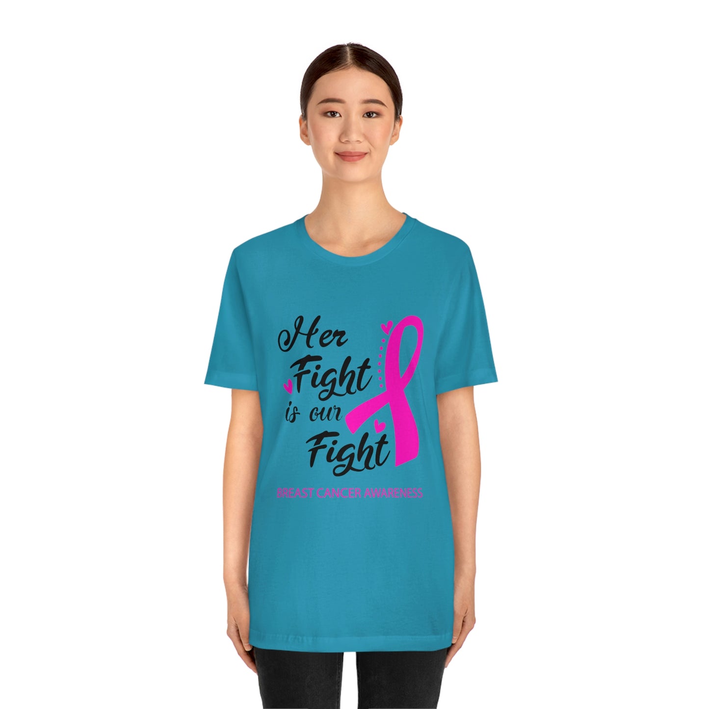 Her fight is our fight (white font) Tee